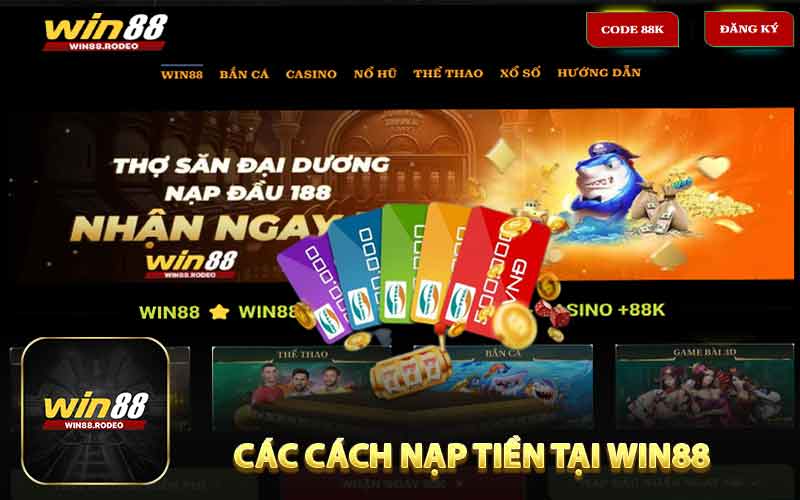 Các Cách Nạp Tiền Tại WIN88