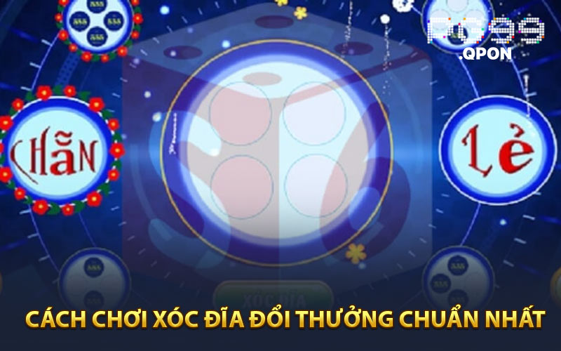 Cách chơi xóc đĩa đổi thưởng chuẩn nhất